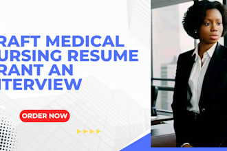 craft you a medical, nursing resume that grant an interviews