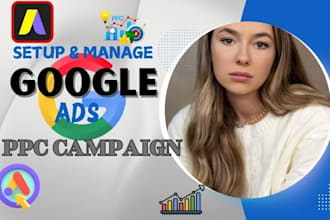 setup and manage google ads adwords ppc campaign, search display and pmax ads