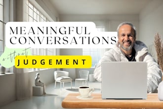be your trusted conversational partner and life guide