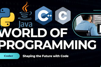 your coder and developer and do python java cpp sql programming projects