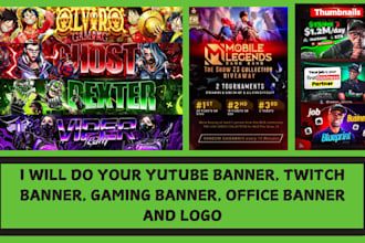 do your youtube banner, twitch banner, gaming banner, office banner and logo