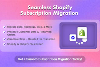 migrate recharge, bold, seal subscriptions to shopify subscriptions