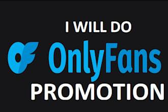 do onlyfans promotion, patreon page, adult web, fanvue promotion to get traffic