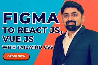 convert figma to react js,next js,vue js with tailwind CSS