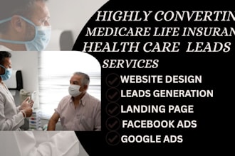 generate medicare leads health life insurance leads medical healthcare leads