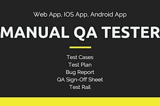 manually QA test your web app or mobile app on ios, android