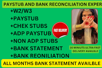 do paystub, payslip, check stub, w2, and bank recooniliation for you