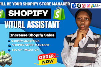 be your shopify virtual assistant expert or shopify store manager