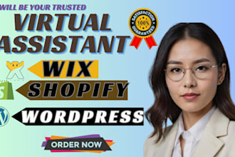 be your virtual assistant for wordpress shopify wix personal virtual assistant