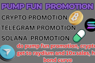 do pump fun promotion, crypto, get to raydium and 10x sales, hit bond curve