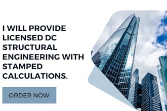 provide licensed dc structural engineering services with stamped calculations