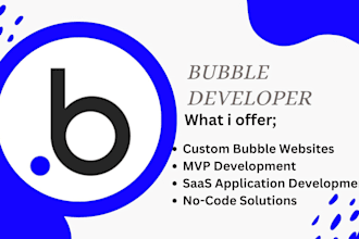 be your bubble developer, bubble website, bubble mvp, saas app, no code website