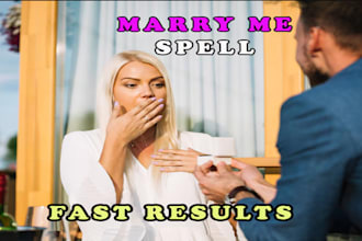 cast a marriage spell, love spell, proposal marriage spell, obsession spell