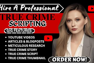 write true crime script podcast script true crime story, youtube script writing