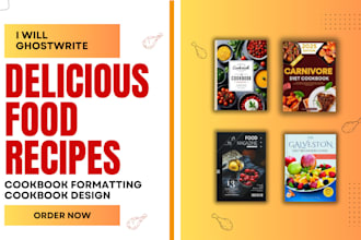be your cookbook ghostwriter, do cookbook formatting and cookbook cover design