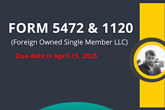 prepare and file form 1120 and 5472 for foreign owned US llc