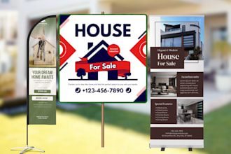 design modern real estate signage, yard sign, feather flag, retractable banner