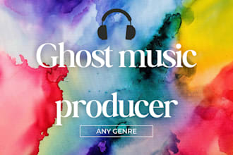 be your ghost music producer for edm, pop,trap  and more
