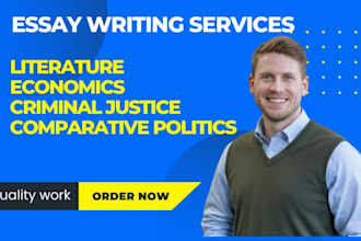 write literature,essay, economics, criminal justice, comparative politics