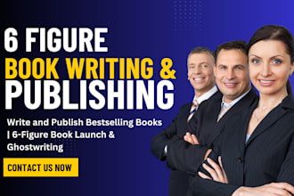 write and publish book, ebook ghostwriter, 6 figure book launching, amazon kdp
