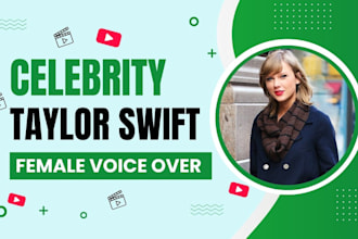record celebrity female voice over like taylor swift for youtube videos