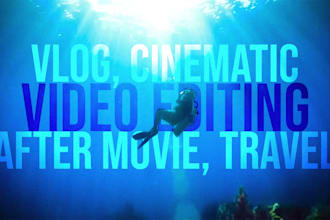 edit your vlog, travel, after movie, cinematic video