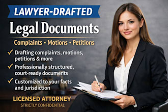 draft legal documents, complaints, motions, and petitions
