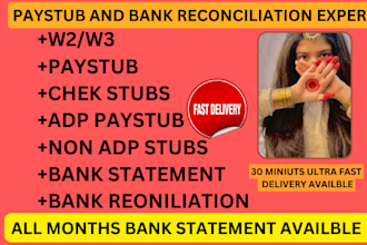 do paystub, balance sheet, w9 form and bank reconciliation for you