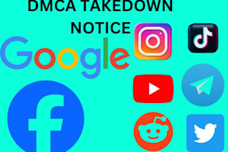 send dmca takedown notice to remove fb,tiktok,ig,x,youtube,telegram,google,