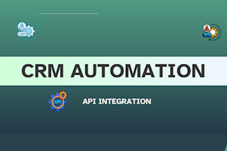 do CRM automation and API integration