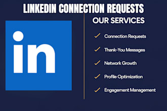 send linkedin connection requests and thank you messages