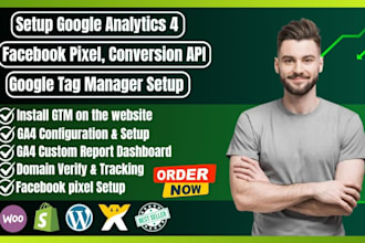setup google analytics 4, conversion API, tag manager, facebook pixel, via GTM