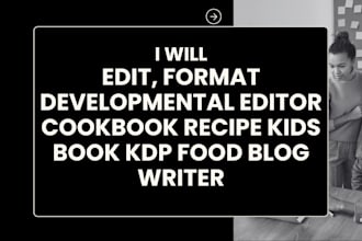 edit format developmental editor cookbook recipe kids book kdp food blog writer