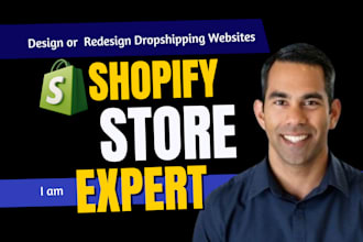 create shopify store, design shopify dropshipping store, redesign shopify store