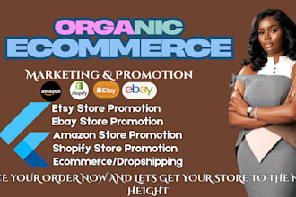 boost shopify store sales, amazon store, ebay store, etsy store promotion for