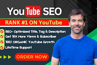 do best organic youtube video SEO and optimize for top ranking on search result