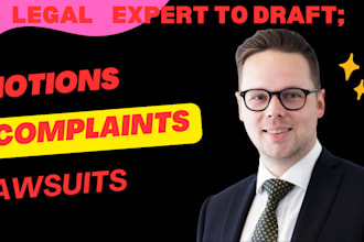 be your civil litigation lawyer and help you prepare lawsuits, motion, complaint