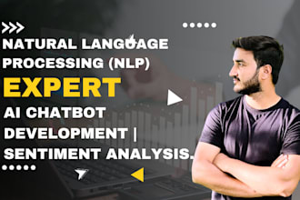 build nlp solutions chatbots, sentiment analysis, text classification