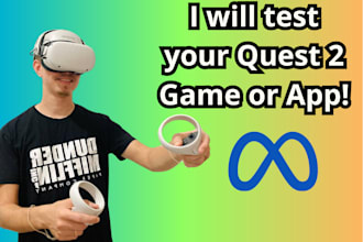 provide gameplay testing and review for your VR project