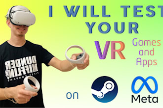 provide gameplay testing and review for your VR project on PC or meta quest