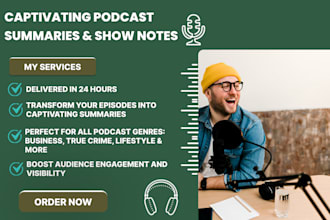 write podcast summaries, podcast show notes for you