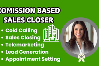 commission high ticket sales closer sales rep sales agent for your company sales