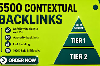 create 5500 tier 1 tier 2 SEO contextual backlink