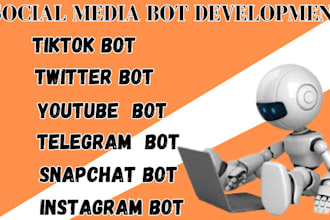 develop tiktok bot, instagram api bot, youtube bot livestreaming bot twitter bot