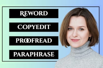 professionally paraphrase, reword, copyedit or proofread paper, essay or e book