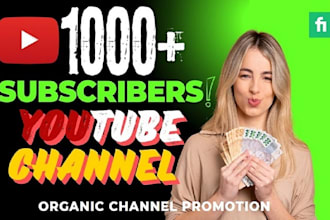 grow your youtube channel to gain 1000 and more subscriber