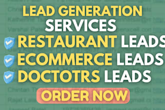 do lead generation for restaurant , ecommerce and doctors leads