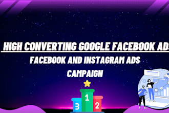 create and manage high converting google facebook ads for your business