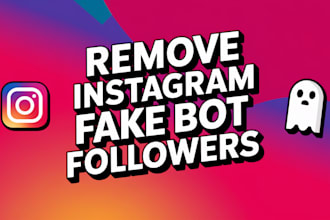 remove instagram ghost, bot followers and clean up account
