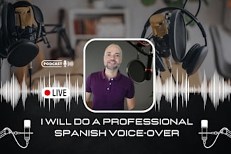 do a spanish voice over for unboxing, videos, ads  and more